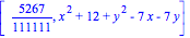 [5267/111111, x^2+12+y^2-7*x-7*y]